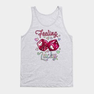 Love dice feeling lucky Tank Top